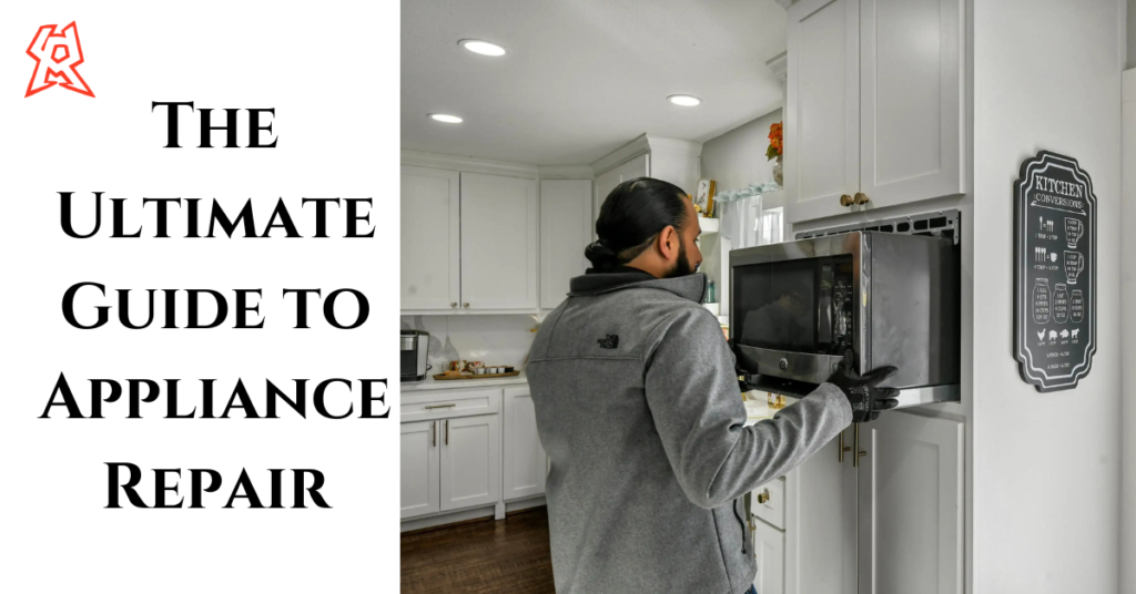 The Ultimate Guide to Appliance Repair