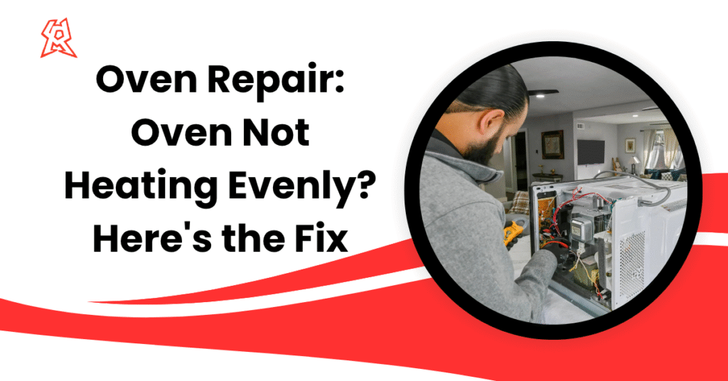 Oven Repair: Oven Not Heating Evenly? Here’s the Fix